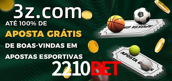 2210BETbet Ate 100% de Aposta Gratis